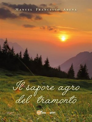 cover image of Il sapore agro del tramonto